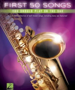 Hal Leonard USA FIRST 50 SONGS YOU SHOULD PLAY ON THE SAX Saxophone Books