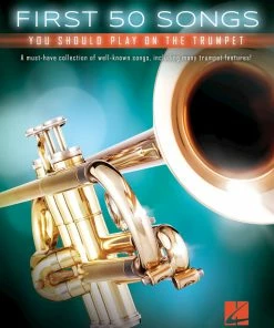 Hal Leonard USA FIRST 50 SONGS YOU SHOULD PLAY ON THE TRUMPET