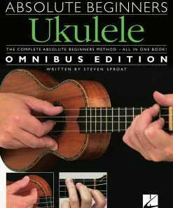 Hal Leonard USA ABSOLUTE BEGINNERS – OMNIBUS EDITION UKULELE