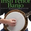 Hal Leonard USA ABSOLUTE BEGINNERS – IRISH TENOR BANJO The Complete Guide To Playing Irish Style Tenor Banjo
