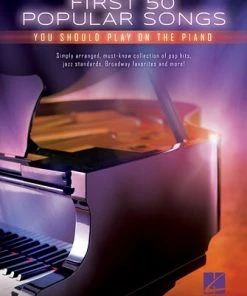 Hal Leonard USA FIRST 50 POPULAR SONGS YOU SHOULD PLAY ON THE PIANO Print Music