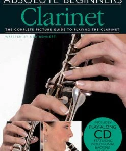Hal Leonard USA Hal Leonard USA ABSOLUTE BEGINNERS – CLARINET The Complete Picture Guide To Playing The Clarinet With A CD Of Backing Tracks