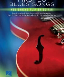 Hal Leonard USA FIRST 50 BLUES SONGS YOU SHOULD PLAY ON GUITAR
