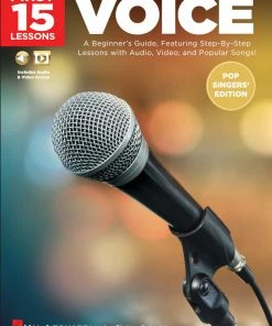 Hal Leonard USA FIRST 15 LESSONS – VOICE (POP SINGERS' EDITION) A Beginner's Guide, Featuring Step-By-Step Lessons With Audio, Video, And Popular Songs!