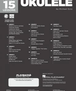 Hal Leonard USA First 15 Lessons – Ukulele A Beginner's Guide, Featuring Step-By-Step Lessons With Audio, Video, And Popular Songs!