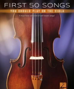 Hal Leonard USA FIRST 50 SONGS YOU SHOULD PLAY ON THE VIOLA A Must-Have Collection Of Well-Known Songs!